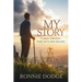 My Story: A Walk Through Fear, Faith, and Healing