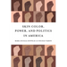 Skin Color, Power, and Politics in America