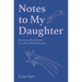 Notes to My Daughter: Nurturing Kind Hearts for a Beautiful Tomorrow
