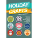 Holiday Crafts: 196 Crafts for Mother's Day, Father's Day, Valentines Day, 4th of July, Halloween Crafts, Thanksgiving Crafts, & Christmas Crafts!