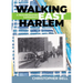 Walking East Harlem: A Neighborhood Experience
