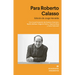 Para Roberto Calasso