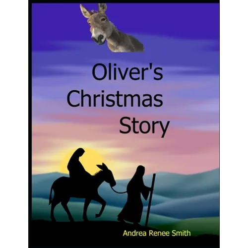 Oliver's Christmas Story: Tales of the Donkey