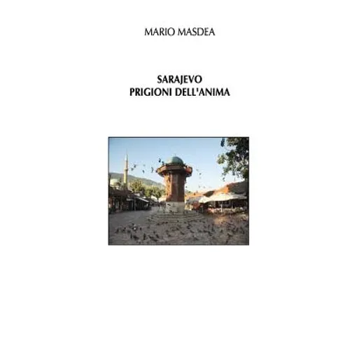 SARAJEVO - Prigioni dell'anima
