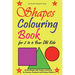 Shapes Colouring Book for 2 to 6 Year Old Kids: Fill the Shapes with Crayons and Pencil for Nursery, Preschool and Primary Children