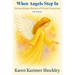 When Angels Step In: Extraordinary Stories of Divine Protection