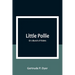 Little Pollie: Or a Bunch of Violets