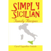 Simply Sicilian: Family Recipes