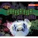 Puffer Fish Are Strange