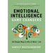Emotional Intelligence Game Changers: 101 Simple Ways to Win at Work and Life