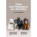 Trials and Tribulations of a Petsitter