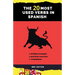 The 20 Most Used Verbs in Spanish: Your Key to Language Proficiency