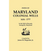 Index to Maryland Colonial Wills, 1634-1777, in the Hall of Records, Annapolis, Maryland