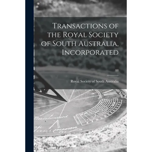 Transactions of the Royal Society of South Australia, Incorporated; 88