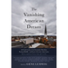 The Vanishing American Dream: A Frank Look at the Economic Realities Facing Middle- And Lower-Income Americans
