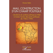 Mali, construction d'un champ politique: L'évolution du système politique au Mali à travers l'action des partis politiques de 1946 à 1996