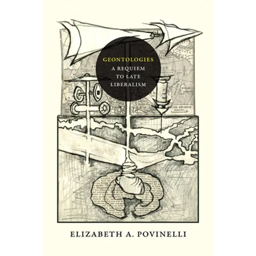 Geontologies: A Requiem to Late Liberalism