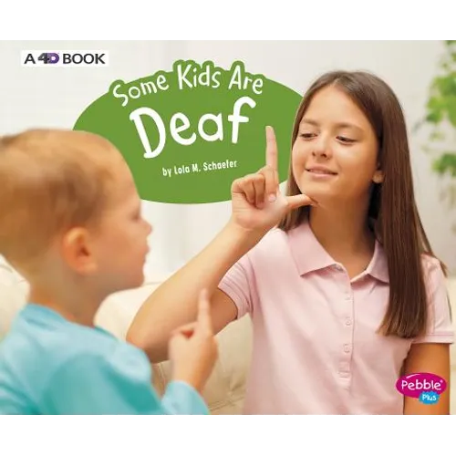 Some Kids Are Deaf: A 4D Book