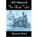 All Aboard The Ghost Train