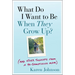 What Do I Want to Be When They Grow Up?: (And Other Thoughts from a 40-Something Mom)
