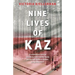 Nine Lives of Kaz: An extraordinary survival story of two Polish families' deadly journey from Siberia to freedom, during World War II