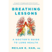 Breathing Lessons: A Doctor's Guide to Lung Health