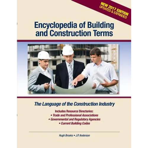 Encyclopedia of Building and Construction Terms: The Language of the Construction Industry