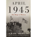 April 1945: The Hinge of History - The Perfect Father's Day Gift for Dads