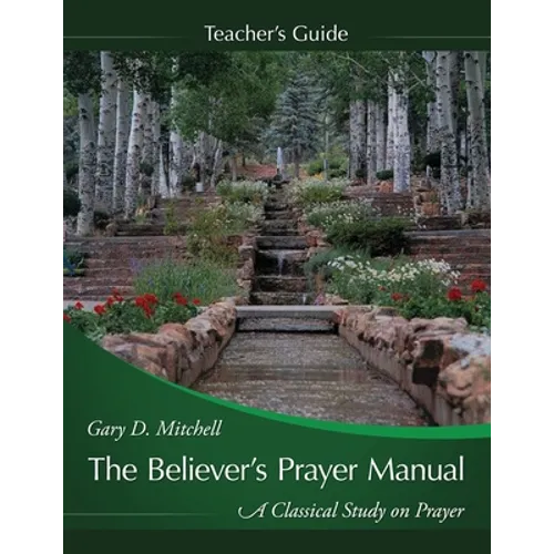 The Believer's Prayer Manual Teaching Guide