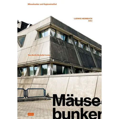 Mäusebunker and Hygieneinstitut: Two Berlin Brutalist Icons