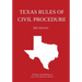 Texas Rules of Civil Procedure; 2021 Edition