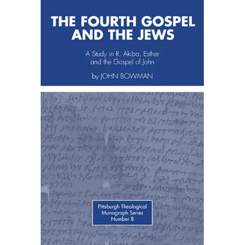 The Fourth Gospel and the Jews