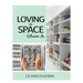 Loving the Space You're In