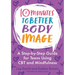 10 Minutes to Better Body Image: A Step-By Step Guide for Teens Using CBT and Mindfulness