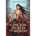La canción secreta del mundo: Fantasía juvenil oscura