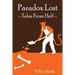 Paradox Lost --- Tales from Hell: Opinion pieces and stories inspired by our collective reaction to the unknown