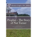 Prophet - The Story of Nat Turner