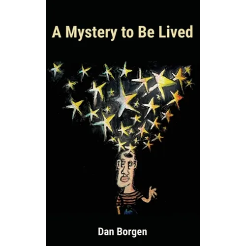 A Mystery to Be Lived