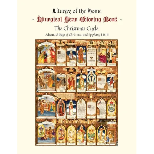 The Illustrated Liturgical Year Calendar Coloring Book: Christmas 2022 Through Epiphany 2023, November 27 - February 4