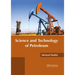Science and Technology of Petroleum