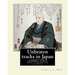 Unbeaten tracks in Japan: an account of travels on horseback in the interior: including visits to the aborigines of Yezo and the shrines of Nikk