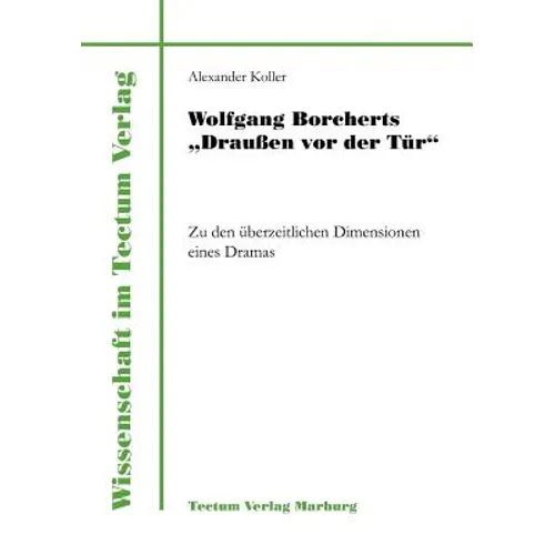 Wolfgang Borcherts "Draußen vor der Tür"