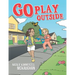 Go Play Outside
