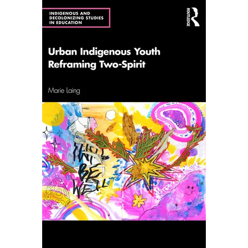 Urban Indigenous Youth Reframing Two-Spirit