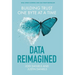 Data Reimagined: Building Trust One Byte at a Time