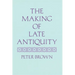 The Making of Late Antiquity