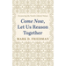 Come Now, Let Us Reason Together: Uncovering the Torah's Liberal Values