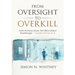 From Oversight to Overkill: Inside the Broken System That Blocks Medical Breakthroughs--And How We Can Fix It