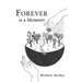 Forever is a Moment