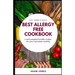 BEST ALLERGY FREE COOKBOOK - A well compiled friendly recipes for your convenient cooking